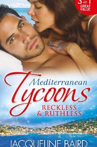 Cover of Mediterranean Tycoons: Reckless & Ruthless