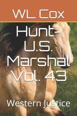 Book cover for Hunt-U.S. Marshal Vol. 43