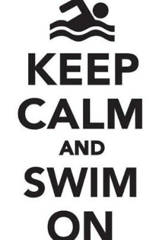 Cover of Keep Calm Swim On Workbook of Affirmations Keep Calm Swim On Workbook of Affirmations