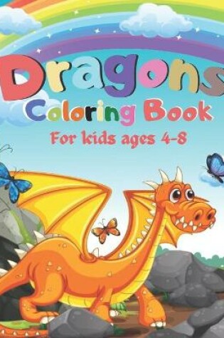 Cover of Dragons coloring book for kids ages 4-8