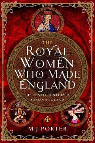 Cover of The Royal Women Who Made England