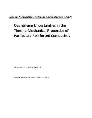 Book cover for Quantifying Uncertainties in the Thermo-Mechanical Properties of Particulate Reinforced Composites