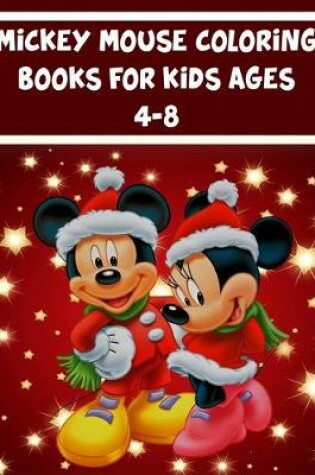 Cover of Mickey Mouse Coloring Books For Kids Ages 4-8