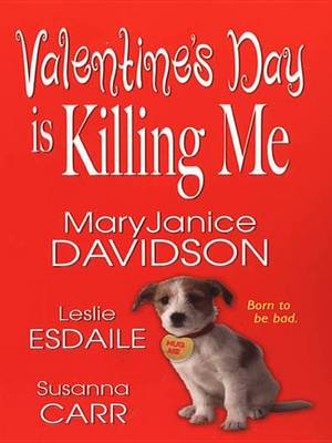 Book cover for Valentine's Day Is Killing Me