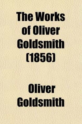 Cover of The Works of Oliver Goldsmith (1856)