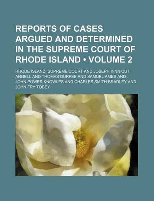 Book cover for Reports of Cases Argued and Determined in the Supreme Court of Rhode Island (Volume 2)