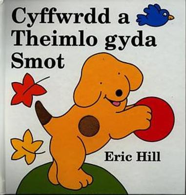 Book cover for Cyfres Smot: Cyffwrdd a Theimlo gyda Smot