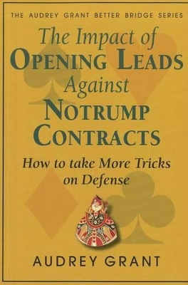 Book cover for The Impact of Opening Leads Against No Trump Contracts