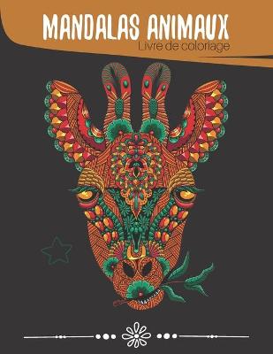Book cover for Mandalas Animaux - Livre de coloriage