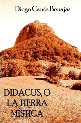 Cover of Didacus, O La Tierra M�stica