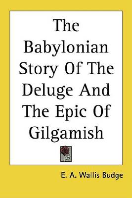 Book cover for The Babylonian Story of the Deluge and the Epic of Gilgamish