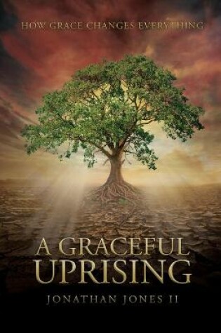 Cover of A Graceful Uprising