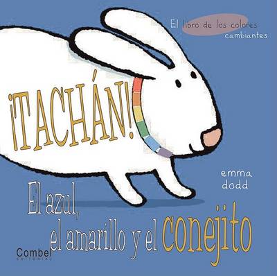 Book cover for Tachan! El Azul, El Amarillo y El Conejito
