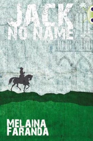 Cover of Bug Club Independent Fiction Year 6 Red + Jack No Name