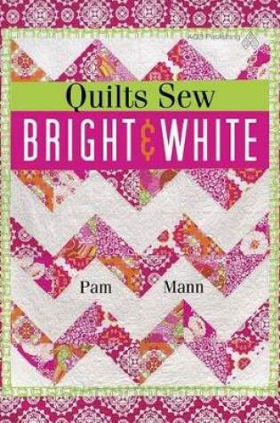 Cover of Quilts Sew Bright & White