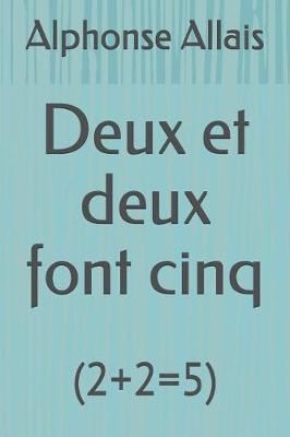 Book cover for Deux Et Deux Font Cinq