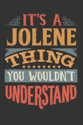 Cover of Its A Jolene Thing You Wouldnt Understand