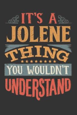 Book cover for Its A Jolene Thing You Wouldnt Understand