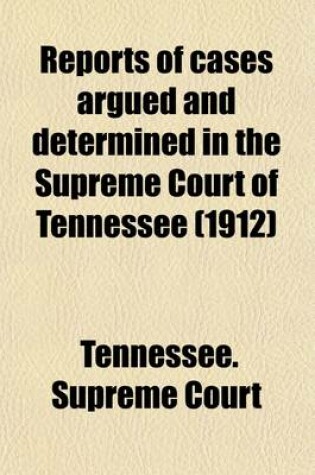 Cover of Reports of Cases Argued and Determined in the Supreme Court of Tennessee (Volume 125)