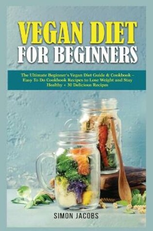 Cover of Vegan Diet For Beginners