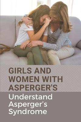 Cover of Girls And Women With Asperger's