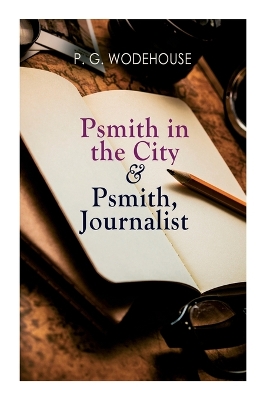 Book cover for Psmith in the City & Psmith, Journalist