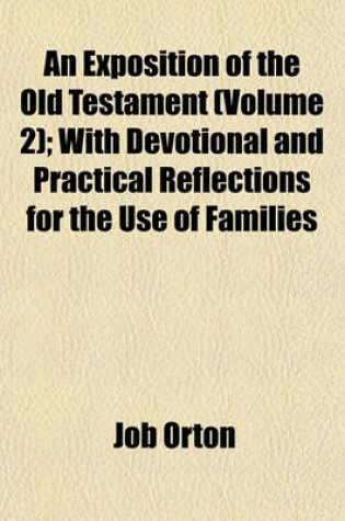 Cover of An Exposition of the Old Testament (Volume 2); With Devotional and Practical Reflections for the Use of Families