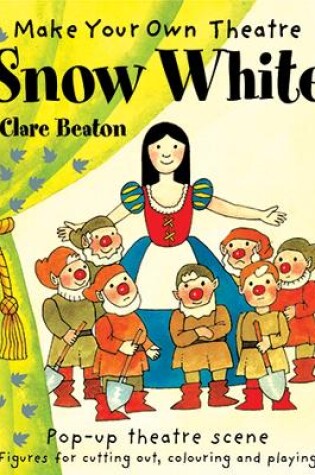 Cover of Make Your Own Theatre: Snow White