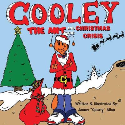 Cover of Cooley the Ant and the Christmas Crisis