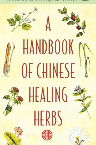 Cover of A Handbook of Chinese Healing Herbs