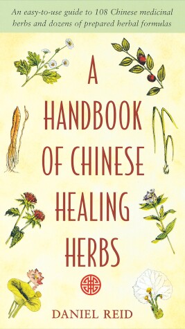 Book cover for A Handbook of Chinese Healing Herbs