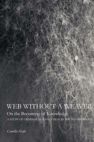 Cover of Web Without a Weaver- On the Becoming of Knowledge