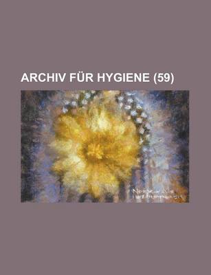 Book cover for Archiv Fur Hygiene Volume 59