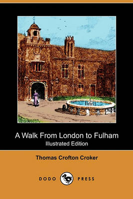 Book cover for A Walk from London to Fulham (Illustrated Edition) (Dodo Press)