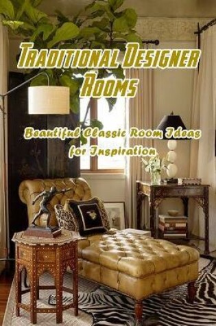 Cover of Traditional Designer Rooms