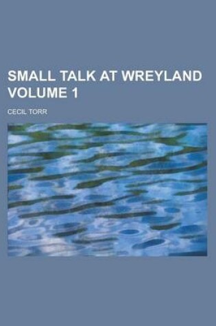 Cover of Small Talk at Wreyland (Volume 1)