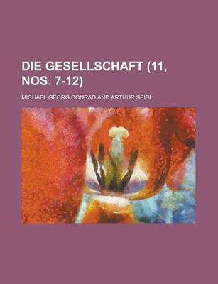 Book cover for Die Gesellschaft (11, Nos. 7-12)