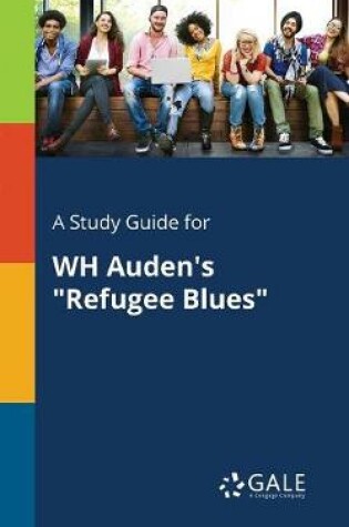 Cover of A Study Guide for Wh Auden's Refugee Blues