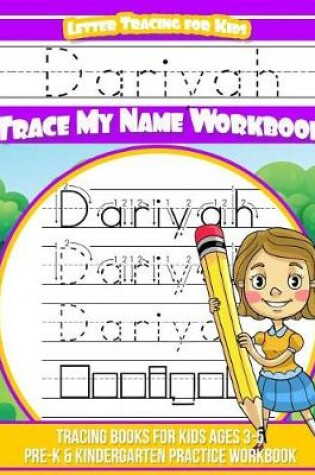 Cover of Dariyah Letter Tracing for Kids Trace my Name Workbook