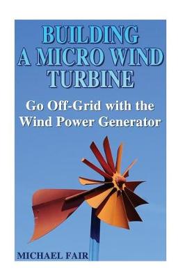 Book cover for Building a Micro Wind Turbine