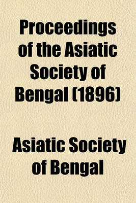 Book cover for Proceedings of the Asiatic Society of Bengal (1896)