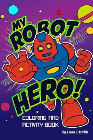 Cover of My Robot Hero
