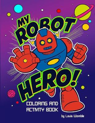 Book cover for My Robot Hero