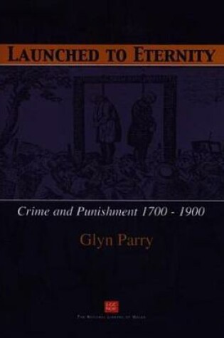 Cover of Launched to Eternity - Crime and Punishment 1700-1900