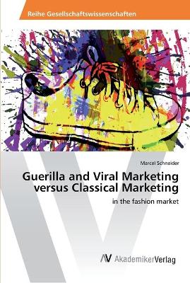 Book cover for Guerilla and Viral Marketing versus Classical Marketing