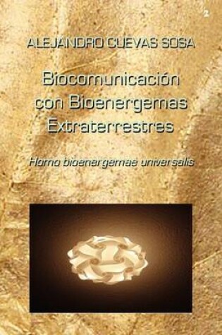 Cover of Biocomunicacion Con Bioenergemas Extraterrestres
