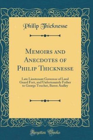 Cover of Memoirs and Anecdotes of Philip Thicknesse