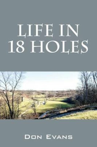 Cover of Life In 18 Holes