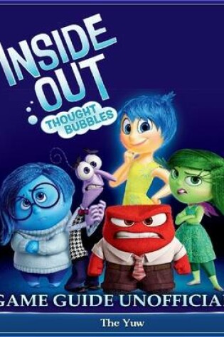 Cover of Inside Out Thought Bubbles Game Guide Unofficial