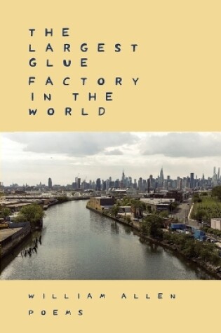 Cover of The Largest Glue Factory In The World